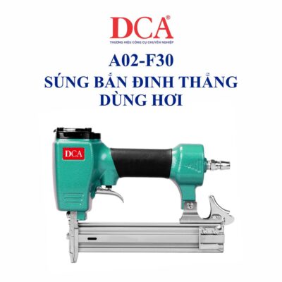 Súng bắn đinh thẳng dùng hơi Hiệu DCA A02-F30